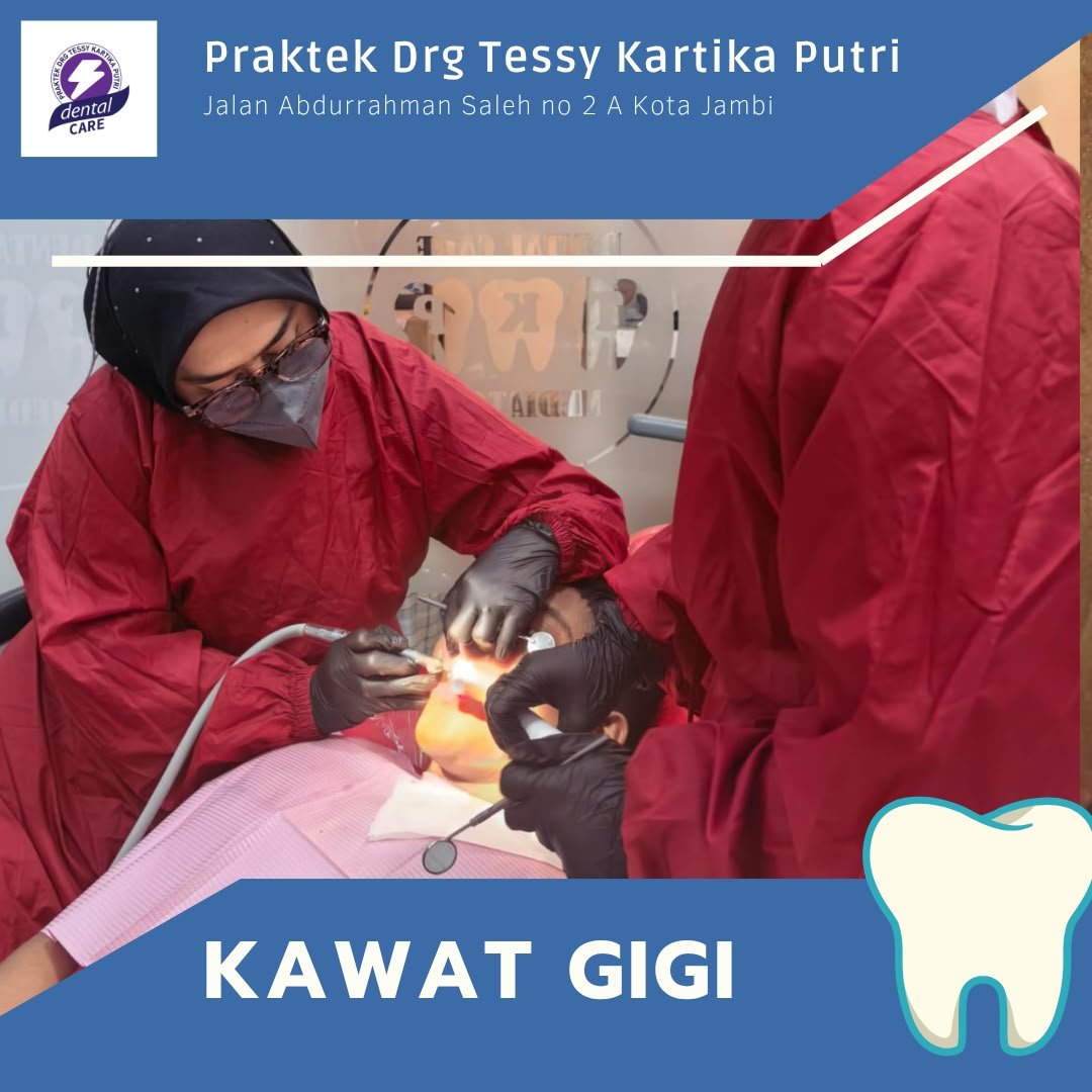 Pelayanan Praktek Drg. Tessy Kartika Putri